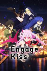 Engage Kiss