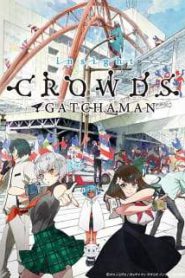 Gatchaman Crowds Season 2